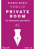 Bianca Maria Vaglio - Private Room #2. La fidanzata perfetta (2013)