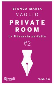 Bianca Maria Vaglio – Private Room #2. La fidanzata perfetta (2013)