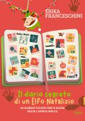 Erika Franceschini - Il diario segreto di un elfo natalizio (2025)