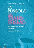 Annamaria Corallo, Elisa Belotti - La bussola del transteismo. Per un cristianesimo liberante (2025)