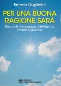 Ernesto Guglielmi - Per una buona ragione sarà (2025)
