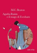 M.C.Beaton - Agatha Raisin e il mago di Evesham (2014)