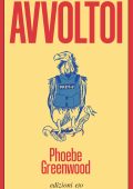 Phoebe Greenwood - Avvoltoi (2025)