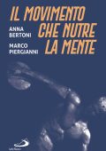 Anna Bertoni, Marco Piergianni - Il movimento che nutre la mente (2025)