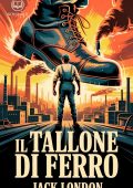 Jack London - Il tallone di ferro (2025)
