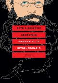Pëtr Kropotkin - Memorie di un rivoluzionario (2025)