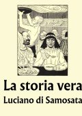 Luciano di Samosata - La storia vera (2025)
