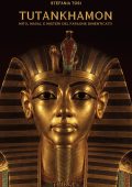 Stefania Tosi - Tutankhamon. Mito, magia e misteri del faraone dimenticato (2025)