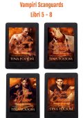 Tina Folsom - Vampiri Scanguards. Libri 5 - 8 (2025)