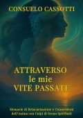 Consuelo Cassotti - Attraverso le mie vite passate (2025)