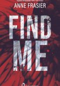 Anne Frasier - Find me. Da quali segreti di famiglia ti stai nascondendo? (2024)