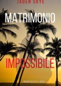 Jaden Skye - Matrimonio Impossibile (Omicidio alle Keys - Libro 4) (2025)