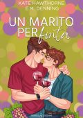 Kate Hawthorne, E.m. Denning - Mallory Vineyard Vol. 1. Un marito per finta (2025)