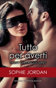 Sophie Jordan – The Ivy Chronicles Vol. 3. Tutto per averti (2020)