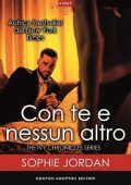 Sophie Jordan - The Ivy Chronicles Series Vol. 2. Con te e nessun altro (2018)