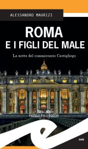 Alessandro Maurizi – Roma e i figli del male (2018)