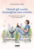 Eleonora Orsi - Chiudi gli occhi, immagina una scuola (2025)