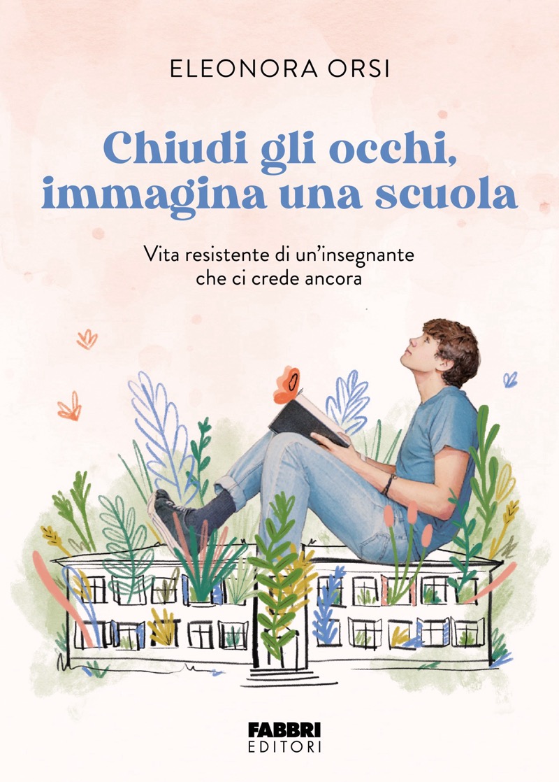 Eleonora Orsi – Chiudi gli occhi, immagina una scuola (2025)
