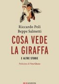 Riccardo Poli, Beppe Salmetti - Cosa vede la giraffa e altre storie (2025)