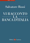 Salvatore Rossi - Vi racconto la Banca d'Italia (2025)