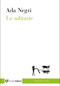 Ada Negri - Le solitarie (2025)