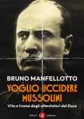 Bruno Manfellotto - Voglio uccidere Mussolini (2025)