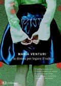 Maria Venturi - La donna per legare il sole (2012)