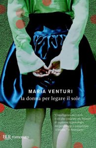 Maria Venturi – La donna per legare il sole (2012)