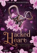 Laraine Moonstone - Hacked Heart. L'imprevedibilità dell'amore (2025)