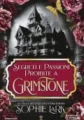 Sophie Lark - Segreti e passioni proibite a Grimstone (2025)