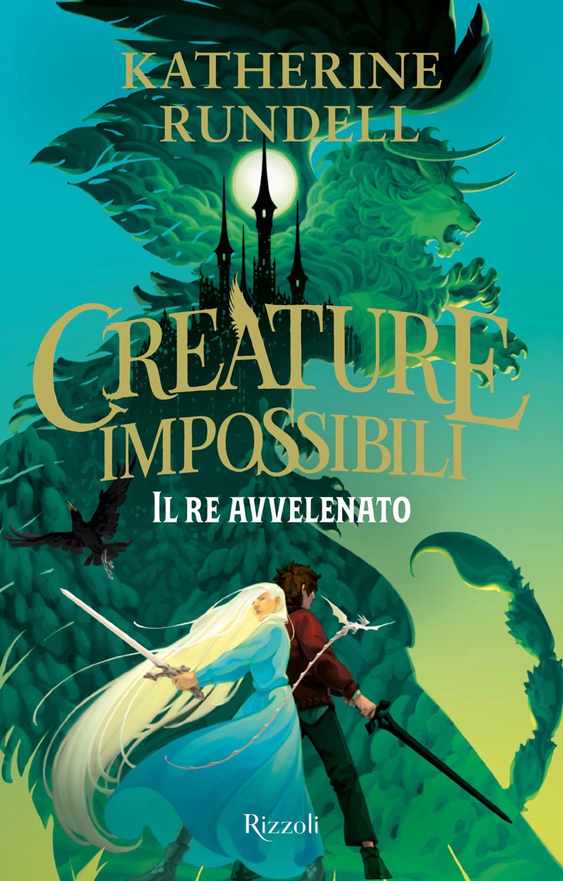 Katherine Rundell – Creature impossibili. Il re avvelenato (2025)