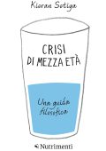 Kieran Setiya - Crisi di mezza età (2018)
