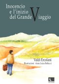 Valdi Ercolani, Anna Luiza Bellucci - Saga de Inocêncio Vol. 3. Inocencio e l'inizio del Grande Viaggio (2025)