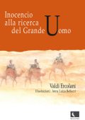 Valdi Ercolani, Anna Luiza Bellucci - Saga de Inocêncio Vol. 4. Inocencio alla Ricerca del Grande Uomo (2025)