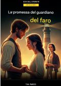T.M. Park - Echi dell'eternità Vol. 5. La Promessa del Guardiano della Luce del Faro. Misteri dell'Isola Mistica (2024)