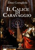 Dino Costagliola - Il Calice di Caravaggio (2025)