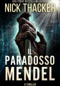 Nick Thacker - Harvey Bennett Thrillers Vol. 9. Il Paradosso Mendel (2025)