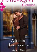 Cathy Williams - Agli ordini di un milionario (2019)