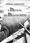 Nunzia Alemanno, Elena Romanello - Il Dominio dei Mondi Vol. 3. Il Mistero del Manoscritto (2021)