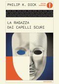 Philip K. Dick - La ragazza dai capelli scuri (2025)