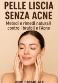 Pino Crembiale - Pelle liscia senza acne (2025)
