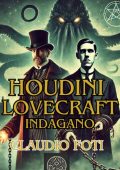 Claudio Foti - Lovecraft e Houdini indagano (2025)