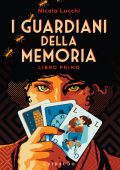Nicola Lucchi - I guardiani della memoria. Libro primo (2025)