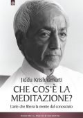 Jiddu Krishnamurti - Che cos'è la meditazione? (2025)