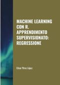 César Pérez López - Machine learning con R. Apprendimento supervisionato: regressione (2025)