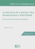 Adolfo Tencati - Le società di capitali tra democrazia e gestione. Discutere per votare informati (2024)