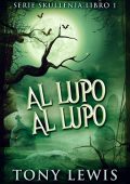 Tony Lewis - Al Lupo Al Lupo (2025)