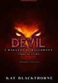 Kat Blackthorne - I Ragazzi di Halloween Vol. 4. Devil (2025)