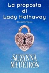 Suzanna Medeiros – Gli eredi Hathaway Vol. 1. La proposta di Lady Hathaway (2025)