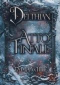Emma White - Delthian Vol. 3. Atto Finale (2025)